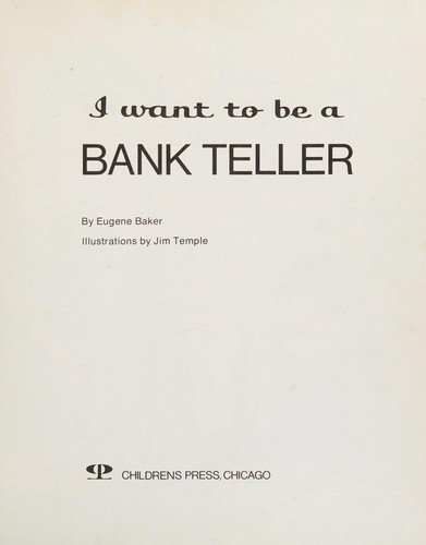 I want to be a bank teller