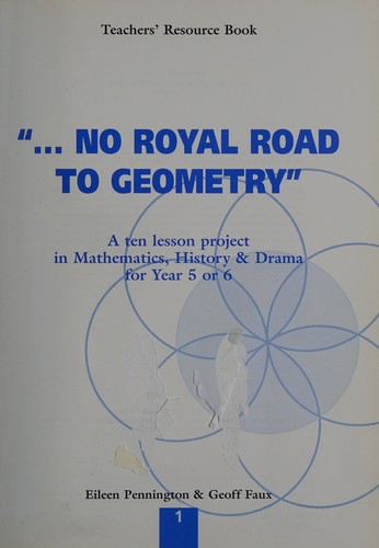 "- no royal road to geometry"
