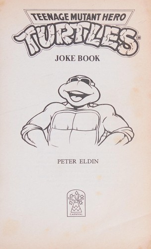 The teenage mutant hero turtle joke book.
