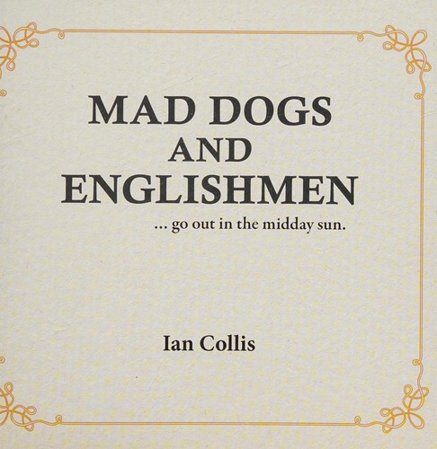 Mad dogs and Englishmen
