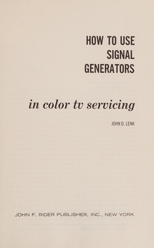 How to use signal generators in color TV servicing