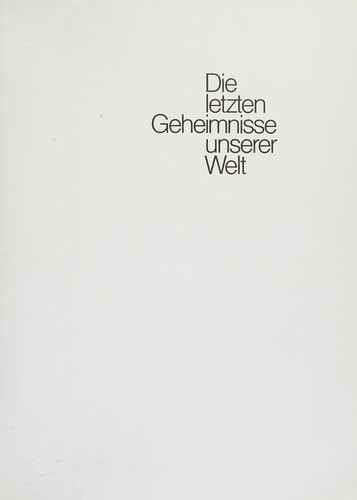 Die letzten Geheimnisse unserer Welt