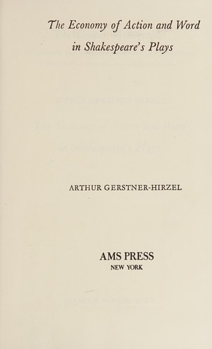 The economy of action and word in Shakespeare's plays.