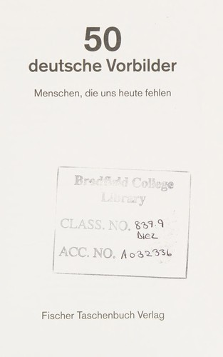 Fünfzig Menschen, die uns heute fehlen ; [Vordenker, Vorbilder, Visionäre - was wir von Goethe, Luther und Einstein lernen sollten]