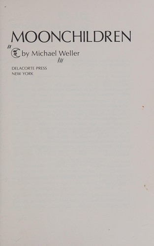 Moonchildren.