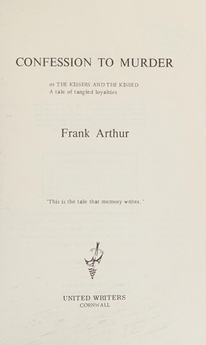 Confession to murder, or, The kissers and the kissed