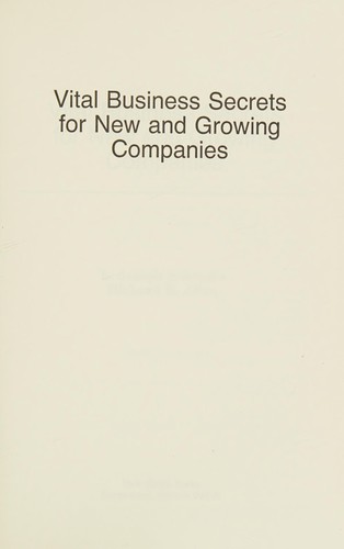 Vital business secrets for new and growing companies