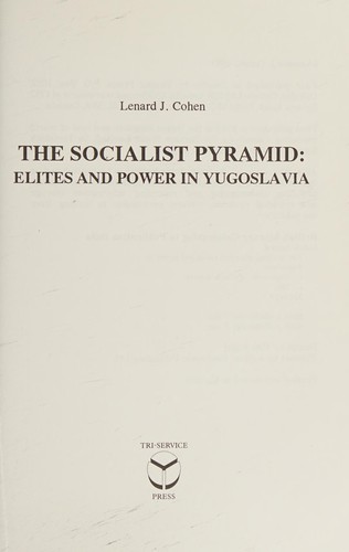 Socialist Pyramid Elites and Power In Yugo