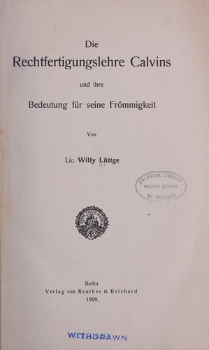Die Rechtfertigungslehre Calvins und ihre Bedeutung für seine Frömmigkeit