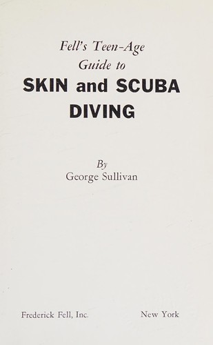 Fell's teen-age guide to skin and scuba diving