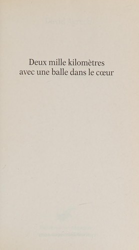 Deux mille kilomètres avec une balle dans le coeur