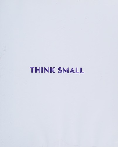 Think small