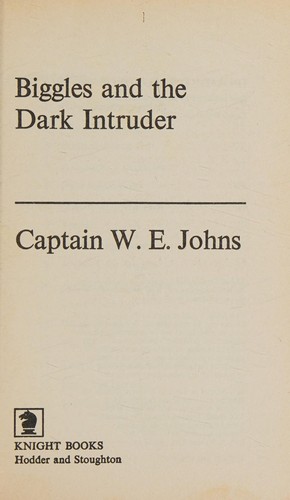 Biggles and the Dark Intruder (Knight Books)