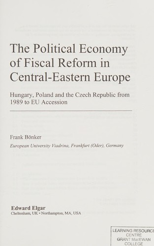 POLITICAL ECONOMY OF FISCAL REFORM IN CENTRAL-EASTERN EUROPE: HUNGARY, POLAND, AND THE CZECH REPUBLIC...