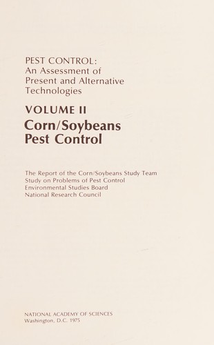 Corn/soybeans pest control: The report (Pest control : an assessment of present and alternative technologies)