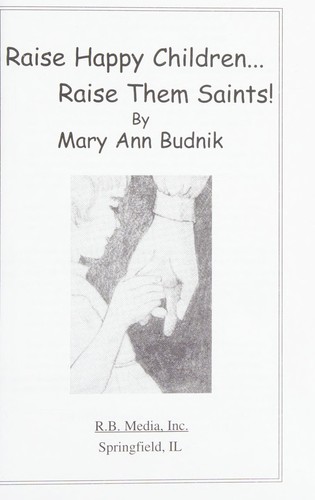 Raise Happy Children...Raise Them Saints!