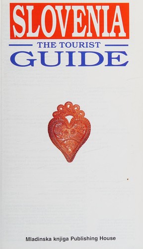 Slovenia, the tourist guide