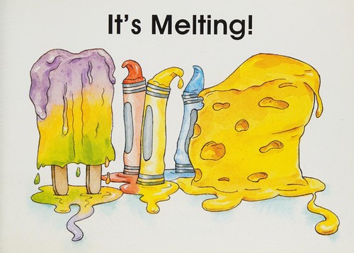It's Melting (Emergent Reader Science Level 1)