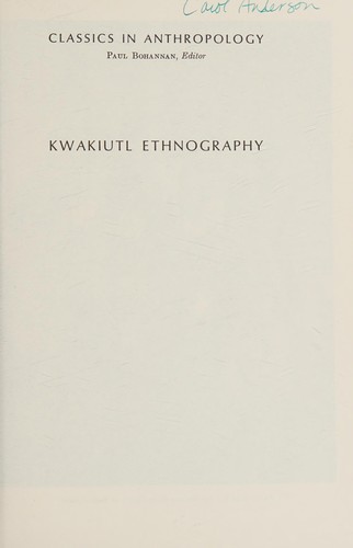Kwakiutl Ethnography (Classics of Anthropology)