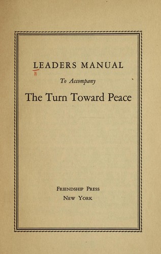 Leaders manual to accompany the Turn toward peace
