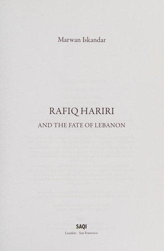 RAFIQ HARIRI AND THE FATE OF LEBANON.