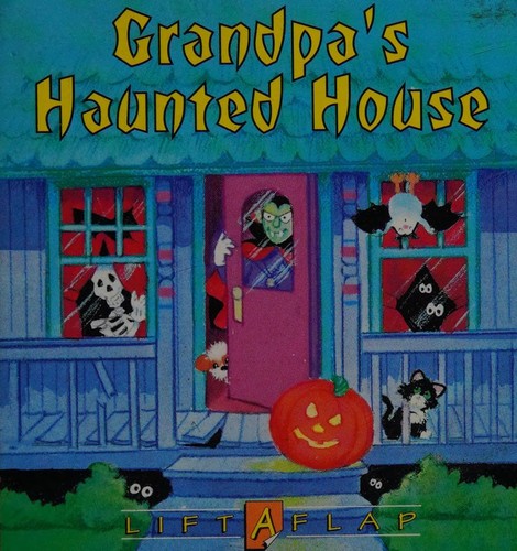 Grandpas Haunted House