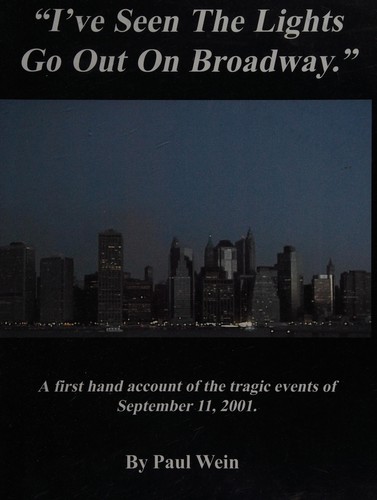 I've seen the lights go out on Broadway