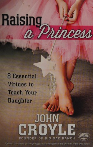 Discover John Croyle's 'Raising a Princess' – a heartfelt guide on empowering and nurturing confident young women.