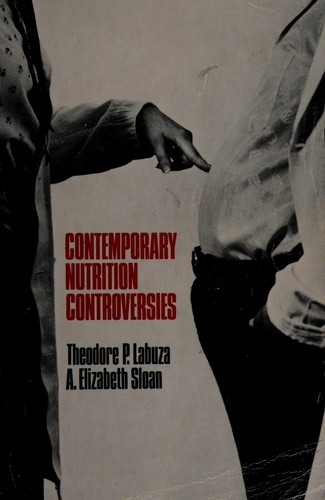 Contemporary nutrition controversies
