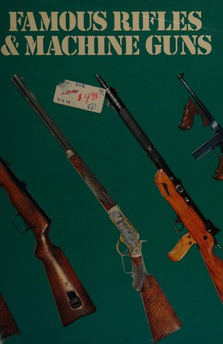 Famous rifles and machine guns