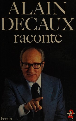 Alain Decaux raconte
