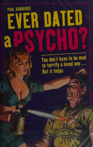 Ever Dated a Psycho?
