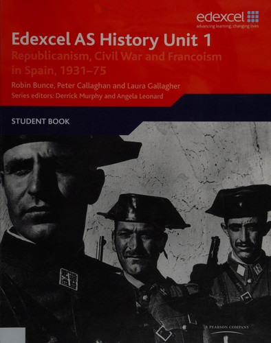 Edexcel GCE History Unit 1 e/F4 Republicanism, Civil War and Francoism in Spain 1931