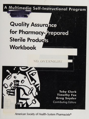 Quality Assurance for Pharmacy-Prepared Sterile Products Workbook