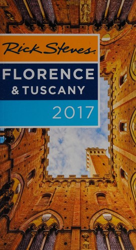 Rick Steves' Florence & Tuscany 2017
