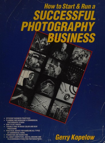 How to Start and Run a Successful Photography Business