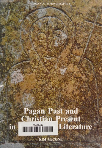 Pagan past and Christian present in early Irish literature