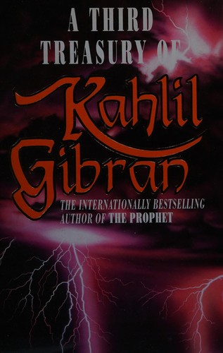 A third treasury of Kahlil Gibran