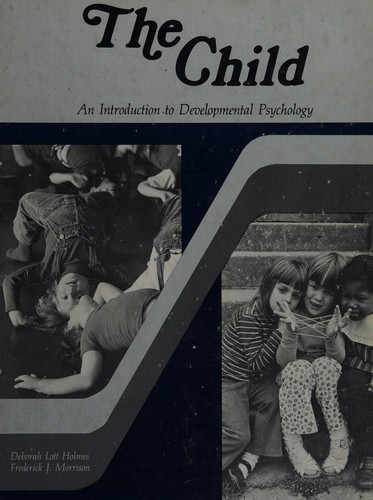 The child, an introduction to developmental psychology