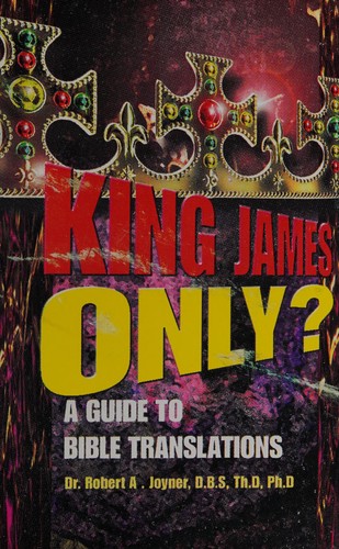 King James Only? A Guide to Bible Translations