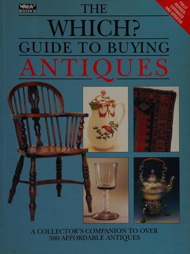"Which?" Guide to Buying Antiques ("Which?" Consumer Guides)