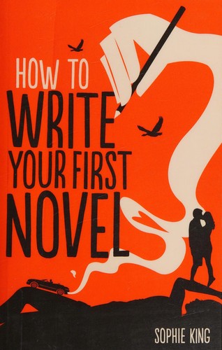 How to Write Your First Novel