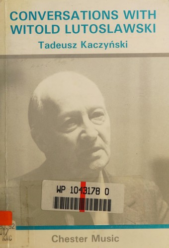 Conversations with Witold Lutoslawski