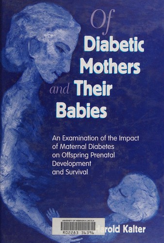 Of diabetic mothers and their babies