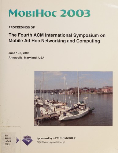 4th Mobile Ad Hoc Networking and Computing Symposium. 2003.