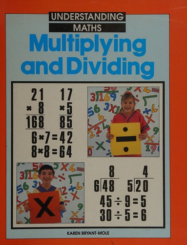 Multiplying and Dividing (Understanding Maths)