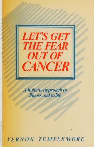 Let's Get the Fear Out of Cancer