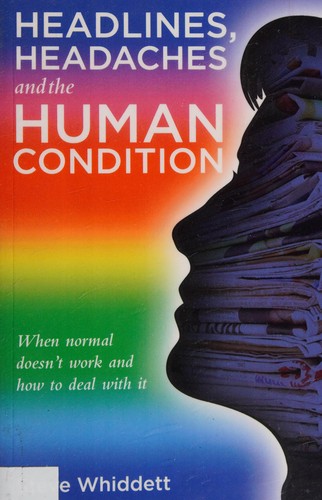 Headlines, Headaches and the Human Condition