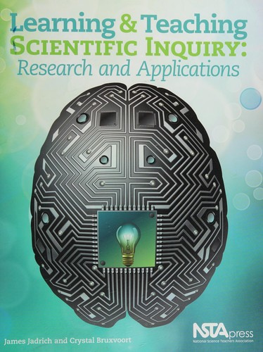 Learning and teaching scientific inquiry research and applications