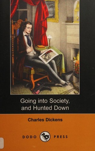 Going into Society, and Hunted Down